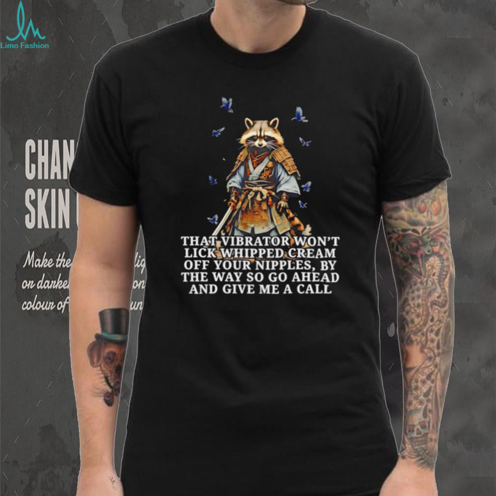Funny Raccoon Samurai Warrior Sarcastic Quote Graphic T Shirt