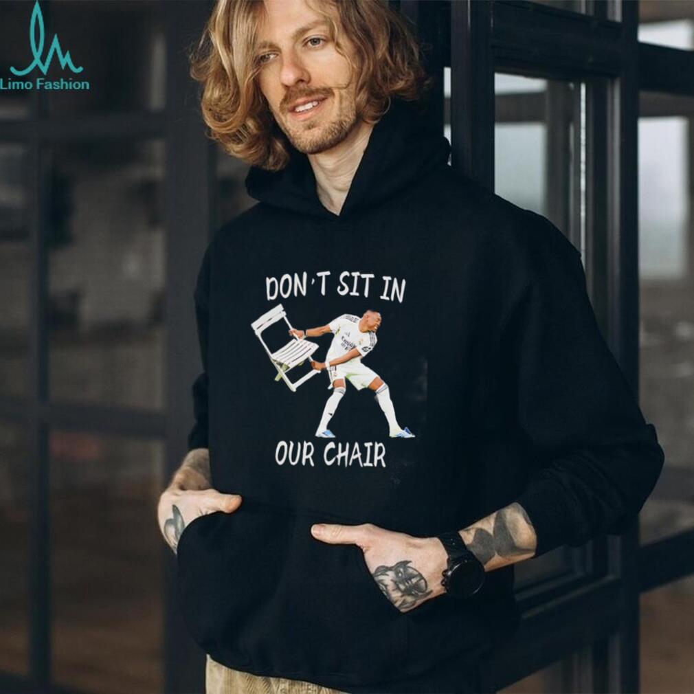 Funny Soccer Player Dont Sit In Our Chair Meme Graphic T Shirt