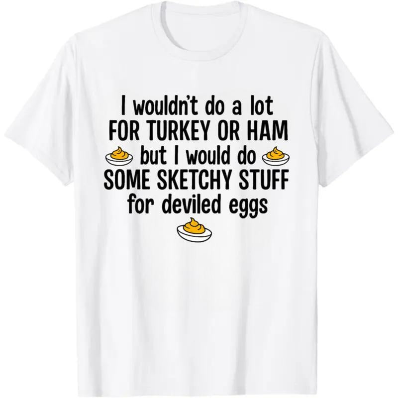 Funny Thanksgiving Shirt, I Would Do Sketchy Stuff For Deviled Eggs Tshirt, Thanksgiving Humor Tee, Deviled Eggs Lover...