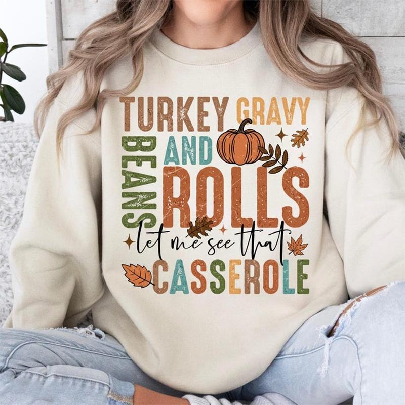 Funny Thanksgiving Sweatshirt, Turkey Gravy Beans & Rolls Let Me See That Casserole Crewneck, Retro Fall Aesthetic...