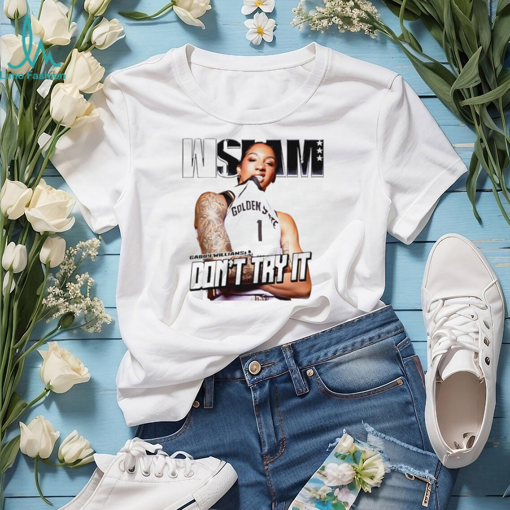 Gabby Williams Golden State Valkyries don’t try it shirt