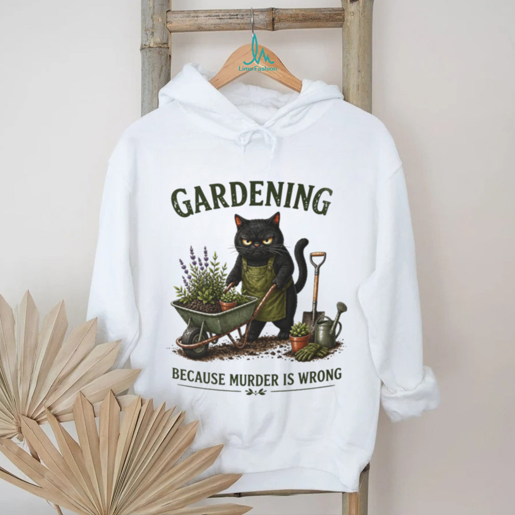 Gardening Black Cat Murder Is Wrong Funny Cat Lover Shirt