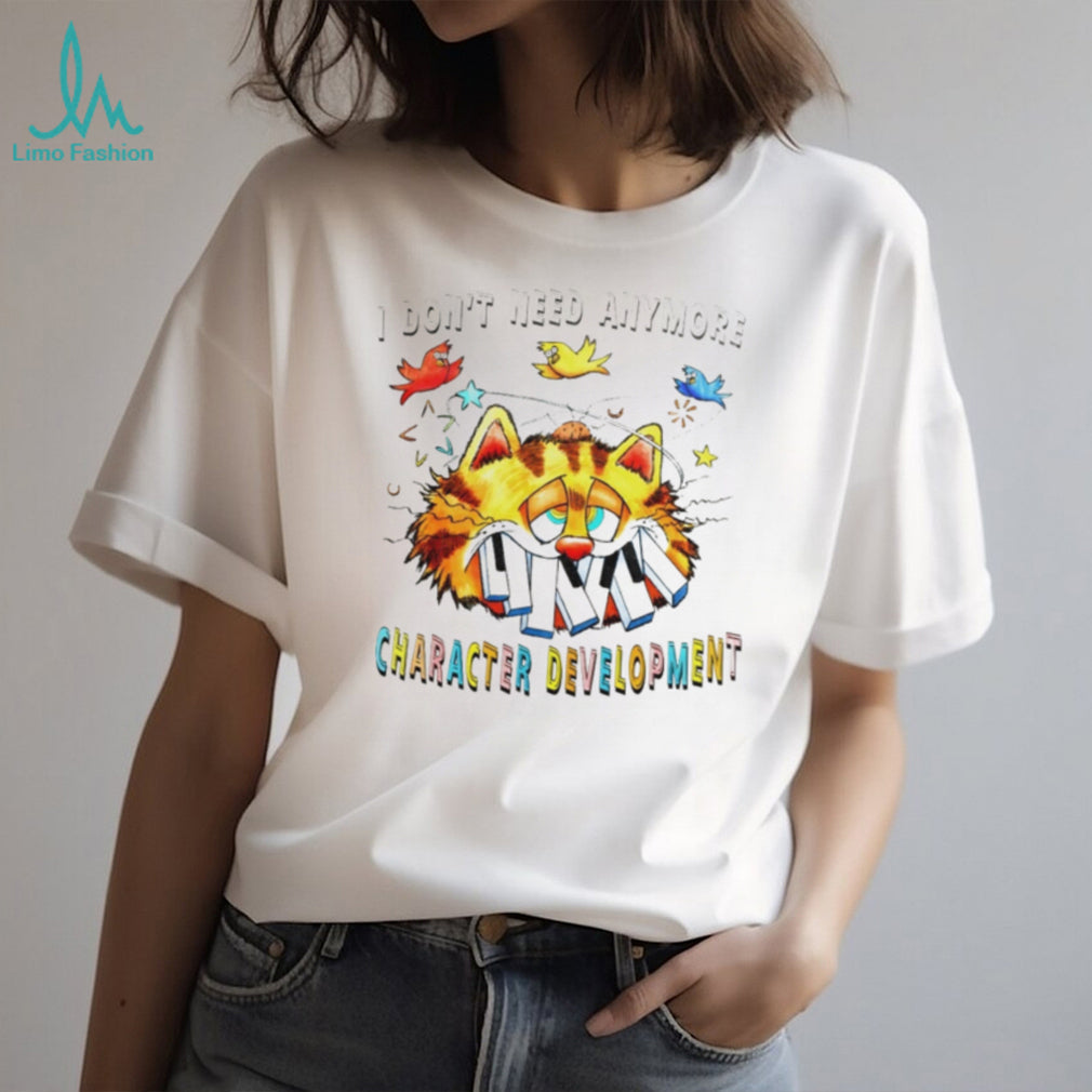 Garfield Cat I Don’t Need Anymore Character Development T Shirt