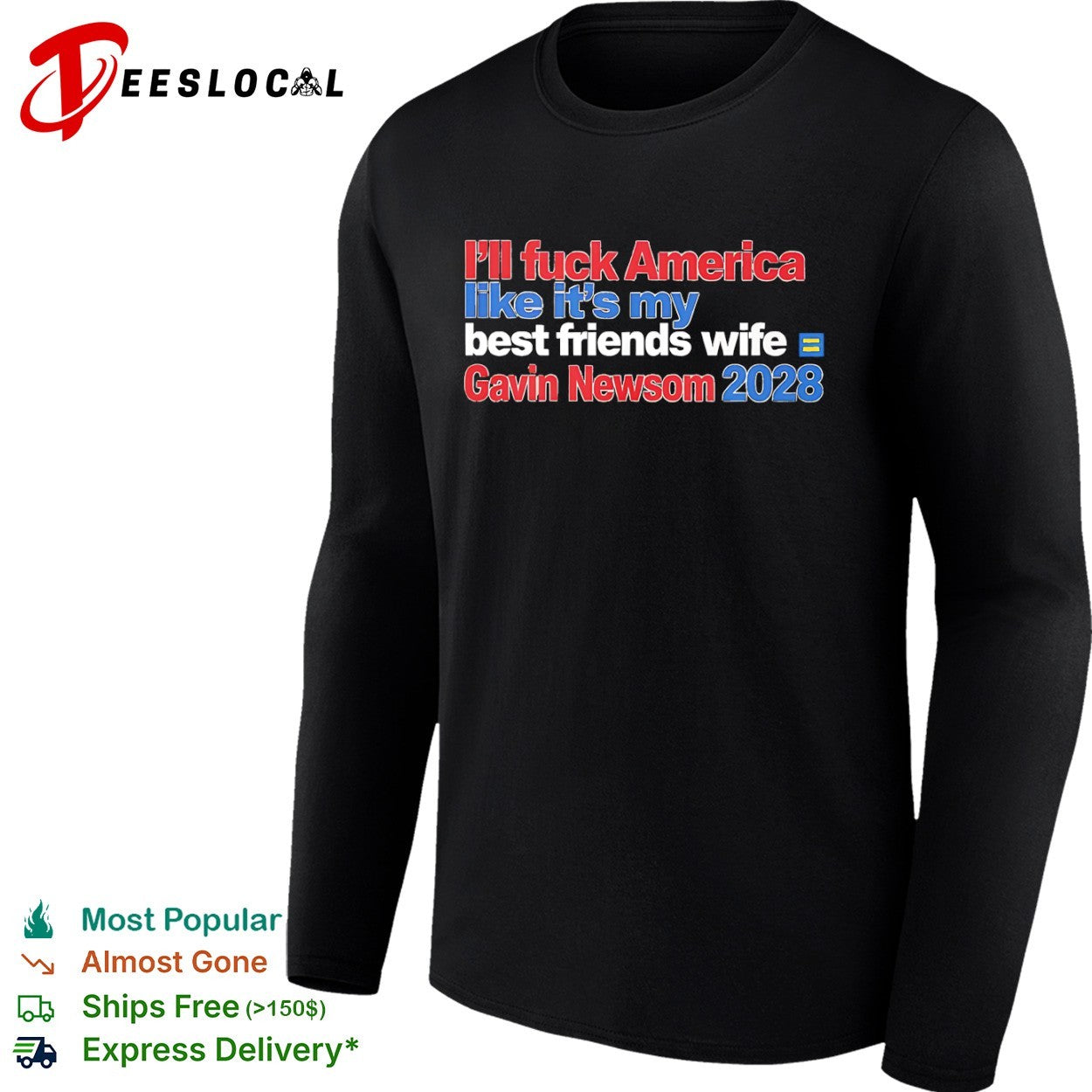 Gavin Newsom ill fuck America like its my best friends wife 2028 shirt