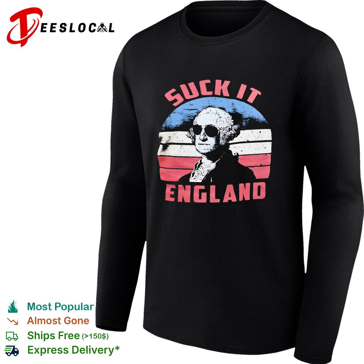 George Washington Suck it England American shirt