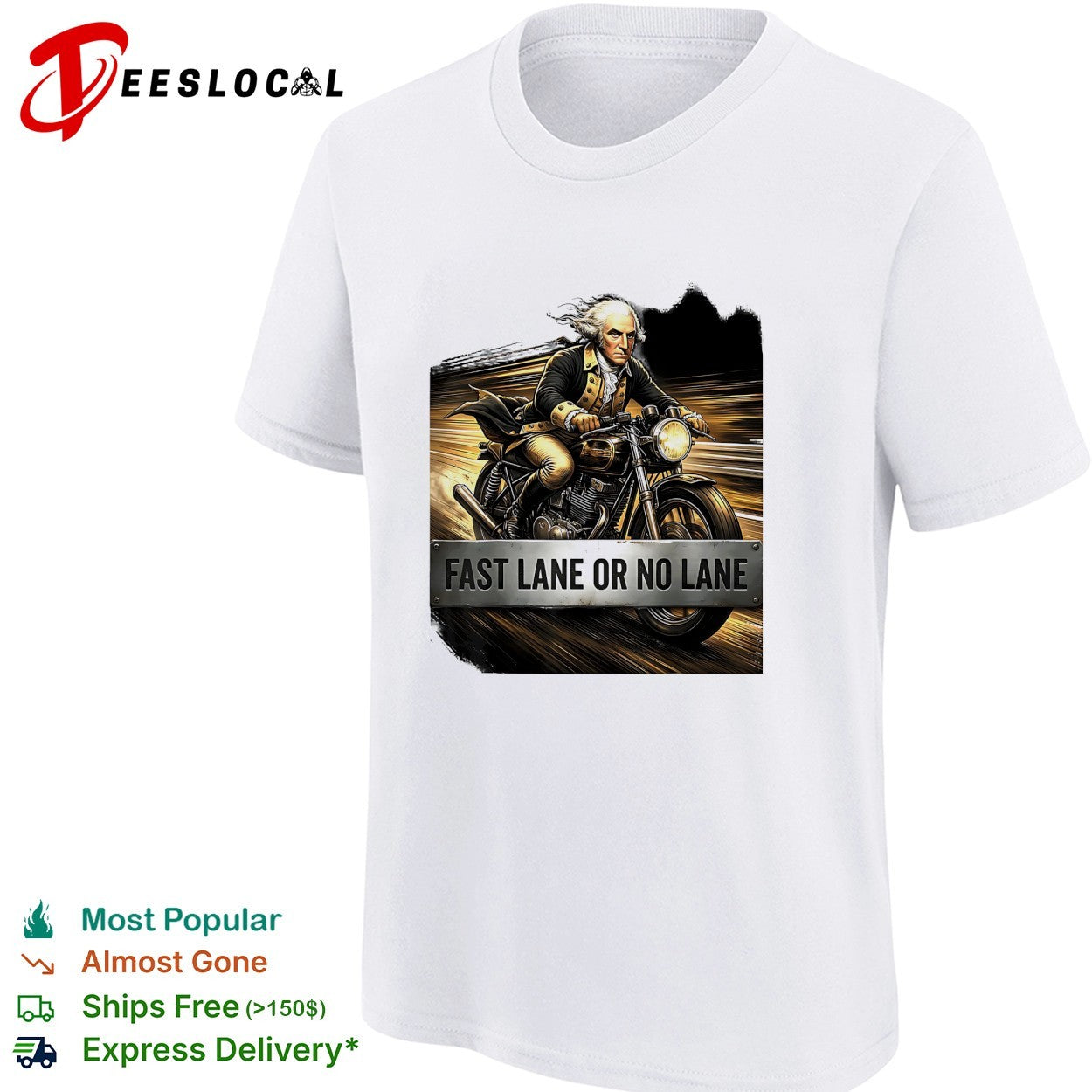 George Washington fast lane or no lane motorcycle shirt