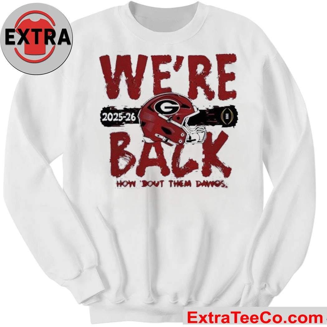 Georgia Bulldogs 2025 CFP Bound We’re Back The Georgia Bulldogs will participate in the College Football Playoff (CFP) for the 2025-26 season Logo Shirt
