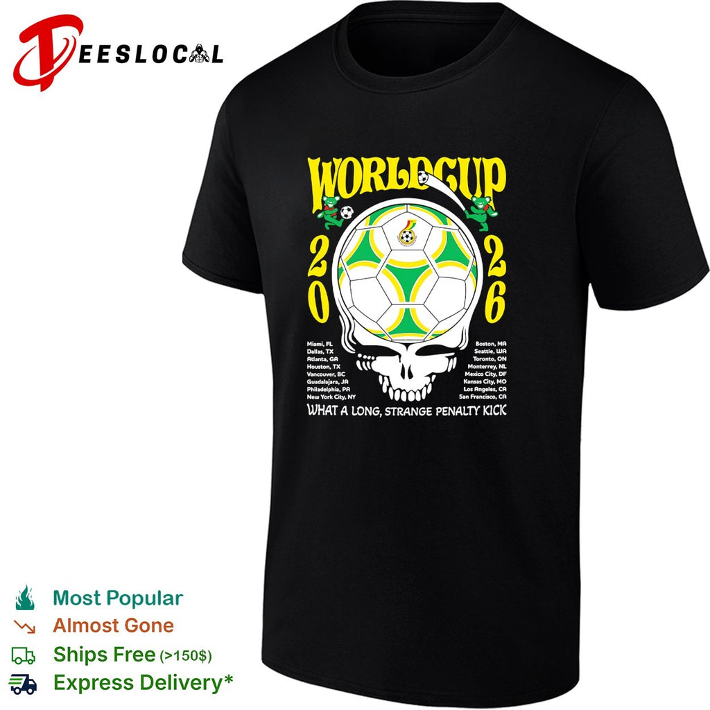 Ghana World Cup 2026 Grateful Dead steal your face what a long strange penalty kick shirt
