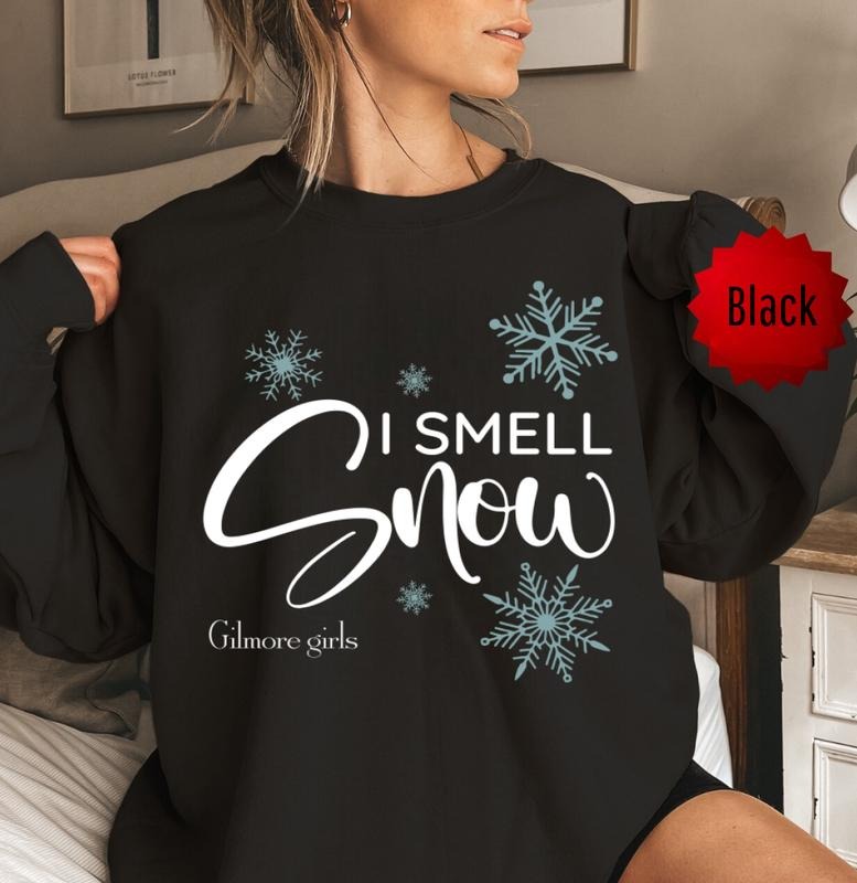 Gilmore Girl Sweatshirt, I Smell Snow Shirt, Fall Cute Crewneck Sweater, Gift for Mom Hoodie | PodTeesHub.com