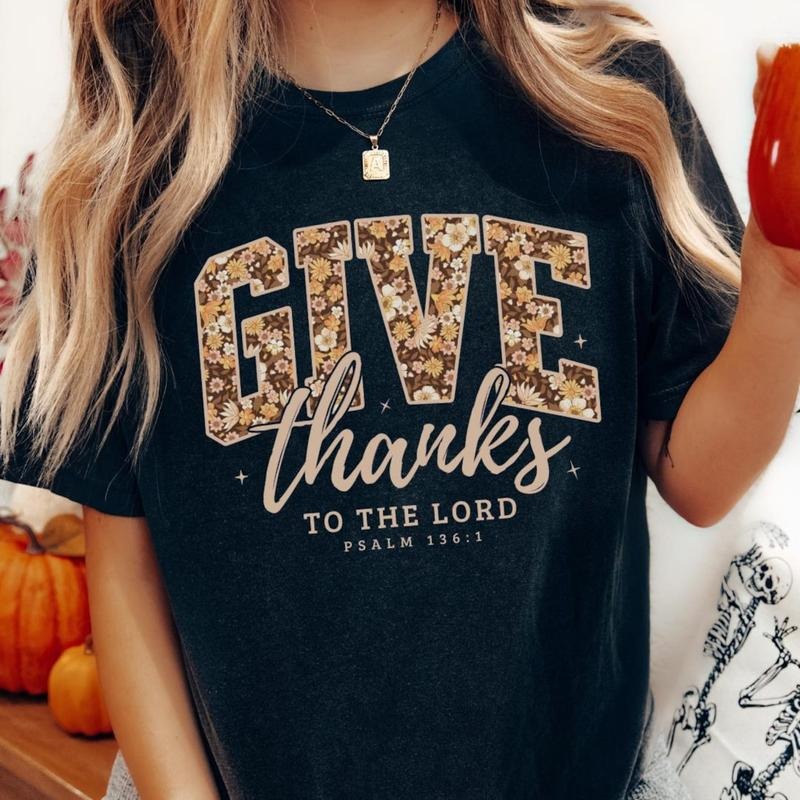 Give Thanks to The Lord Bible Verse shirt, Fall Vibes Christian Cotton Tee, Religious Gift for Friend, Jesus Apparel...