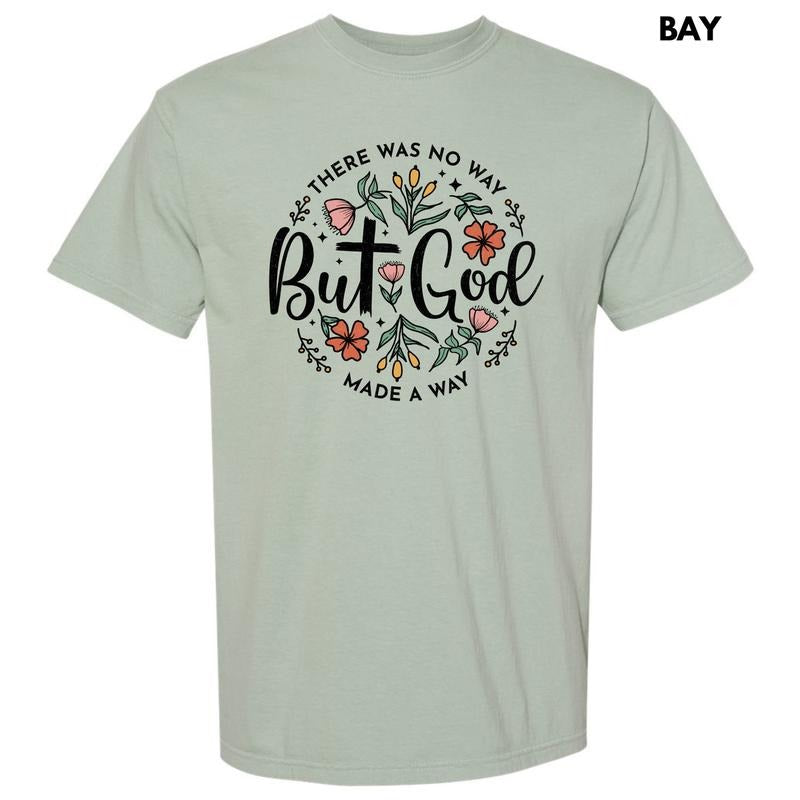 God Made A Way Comfort Colors T-Shirt 'NLB' Hoodie, Sweatshirt | PodTeesHub.com