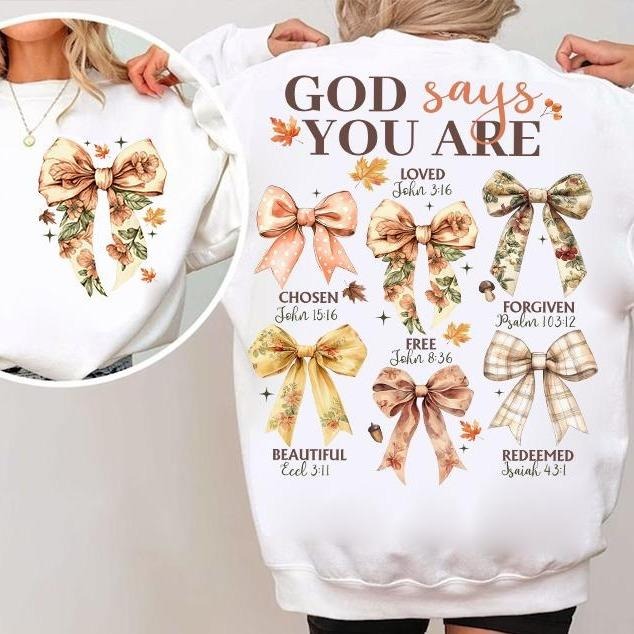 God Says You Are Coquette Bows Fall 2 Sides Sweatshirt, Thanksgiving Christian Fall Bibler Verse Tee Hoodie | PodTeesHub.com
