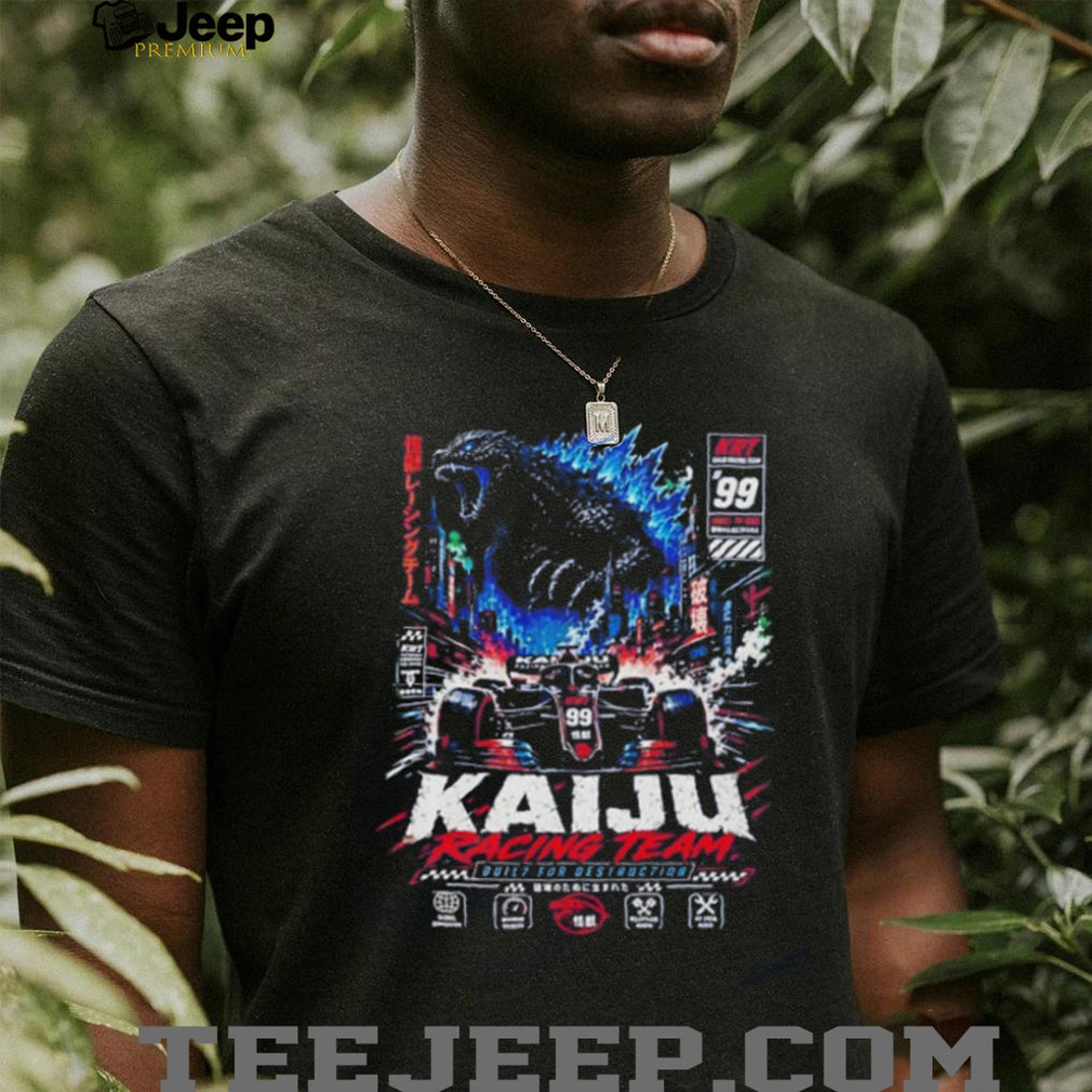 Godzilla Kaiju Racing Team built for destruction illustration shirt