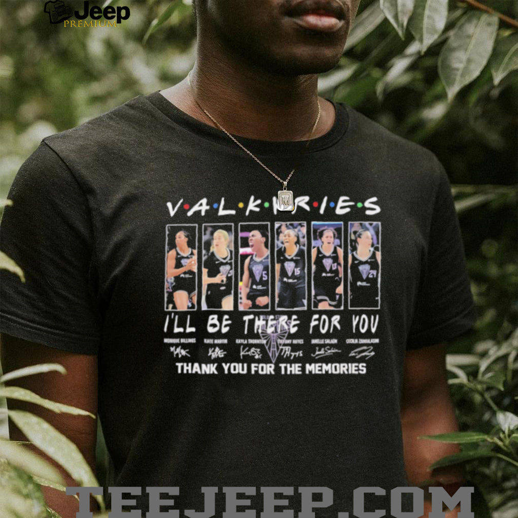 Golden State Valkyries I’ll be there for you thank you for the memories signature shirt