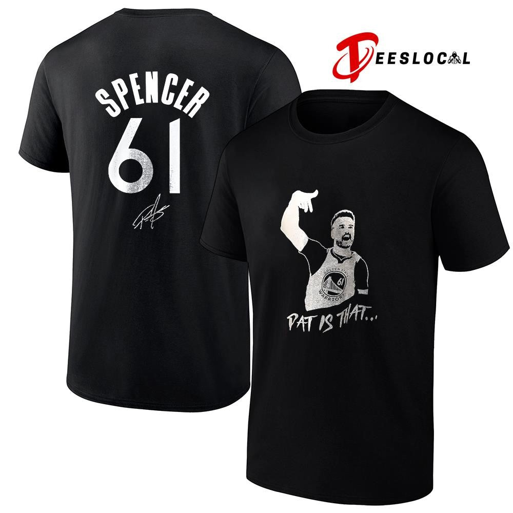 Golden State Warriors Pat Spencer pat is that art name and number signature graphic shirt
