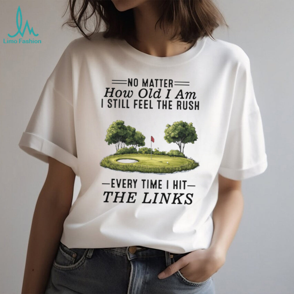 Golf Links Rush Quote Scenic Green Sports Landscape T Shirt
