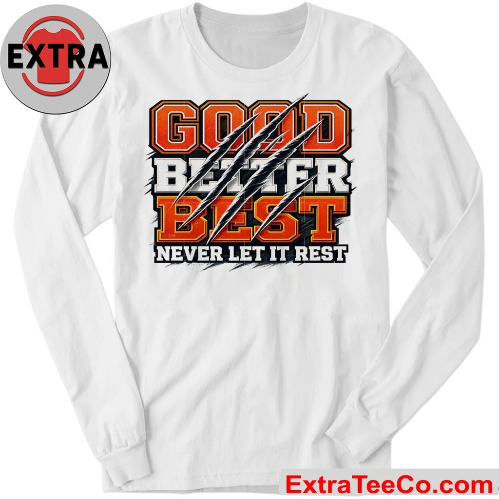 Good Better Best Never Let It Rest Motivation Bear Logo Shirt