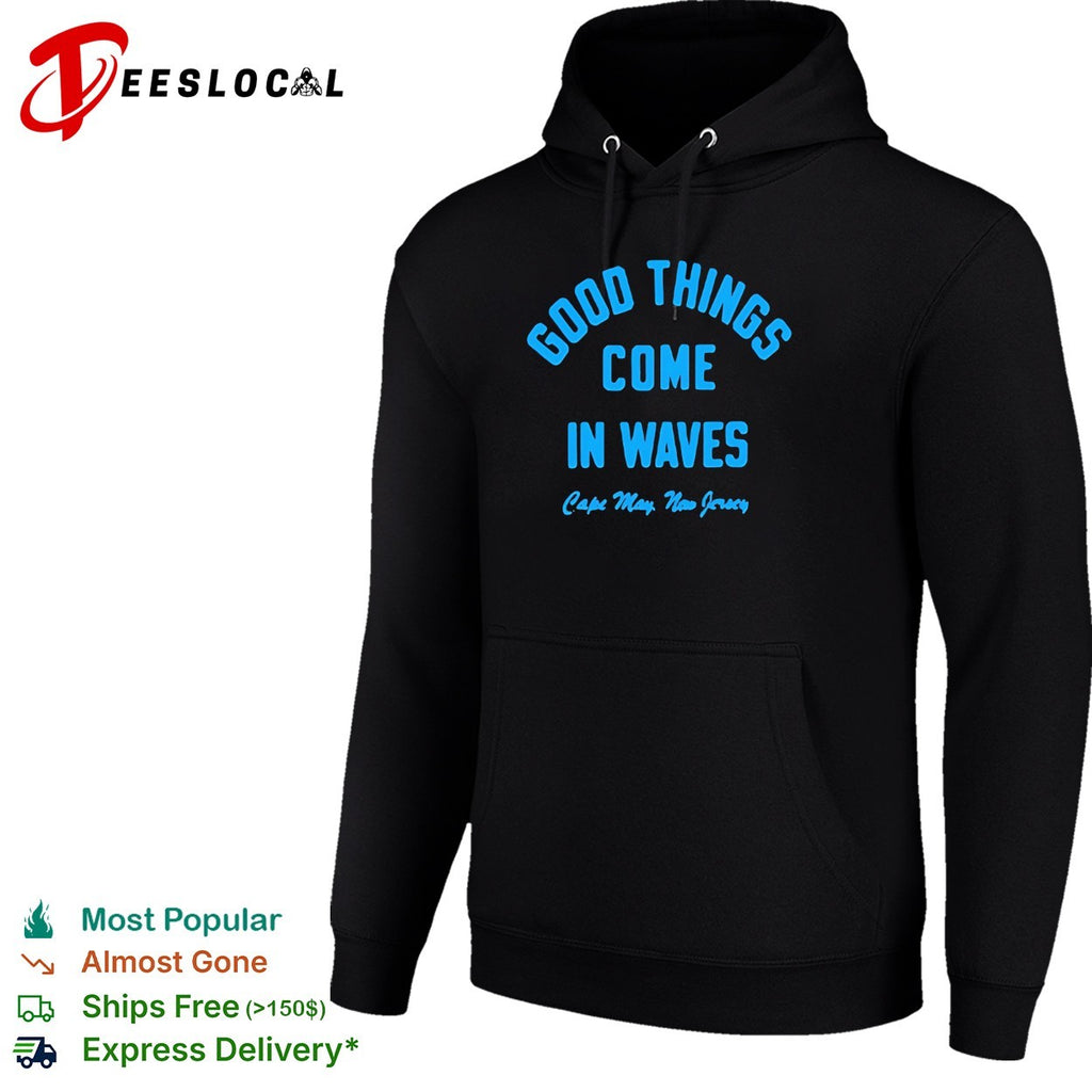 Good things come in waves Cape May New Jersey shirt