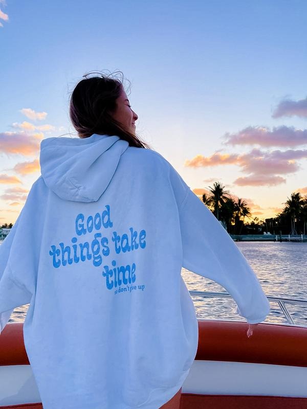 Good things take time Hoodie, Trendy Style Pullover Hoodie, Matching Best Friend Sweatshirt T-Shirts | PodTeesHub.com