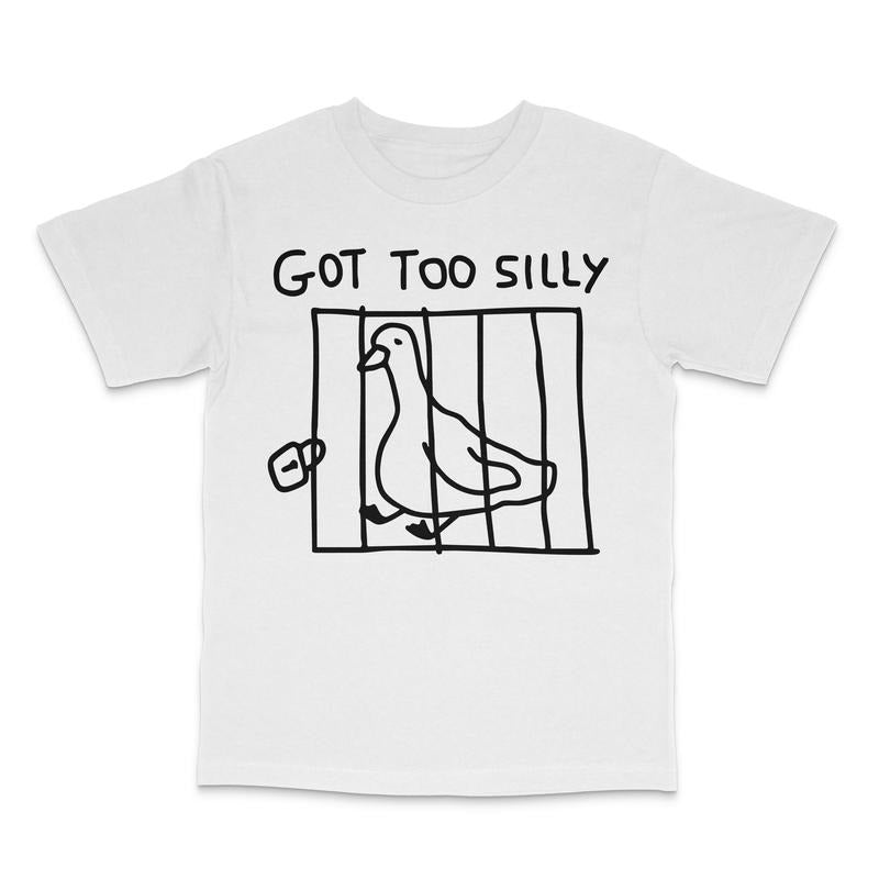 Got Too Silly T-Shirt Hoodie, Sweatshirt | PodTeesHub.com
