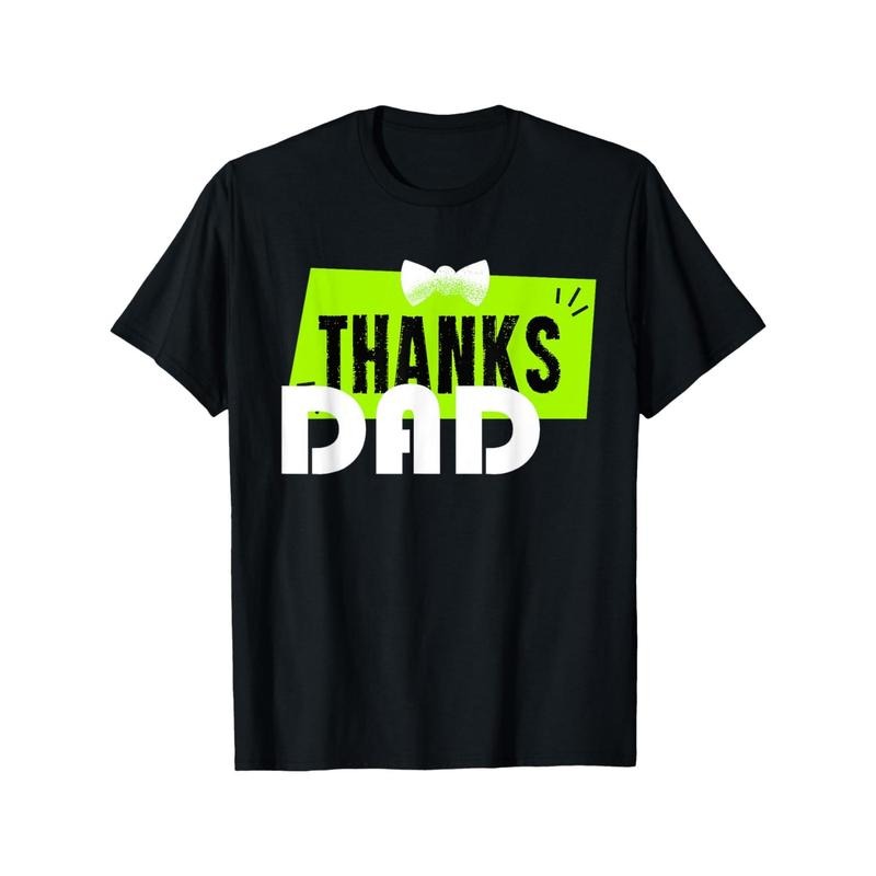 Graduation Round Neck Short Sleeve T-Shirt Summer Women'S Clothing Large Sizethanks Dad for Always Being There for Me...