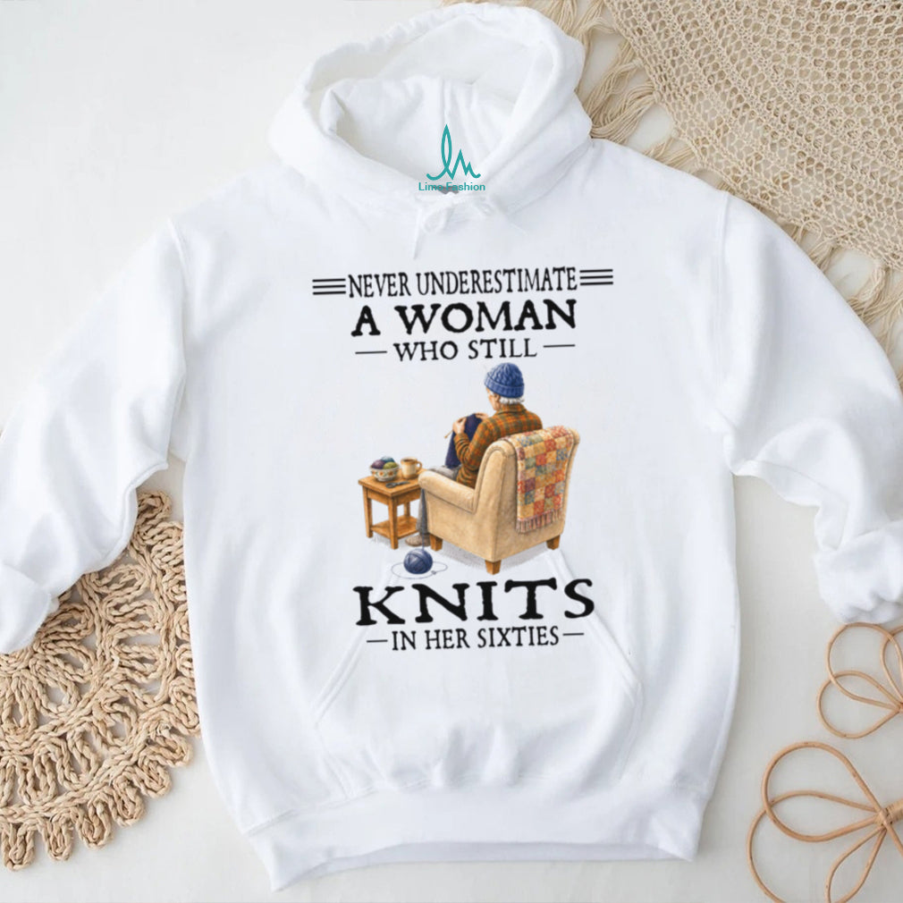 Grandma Knitter Gift Woman Who Knits In Her Sixties Shirt
