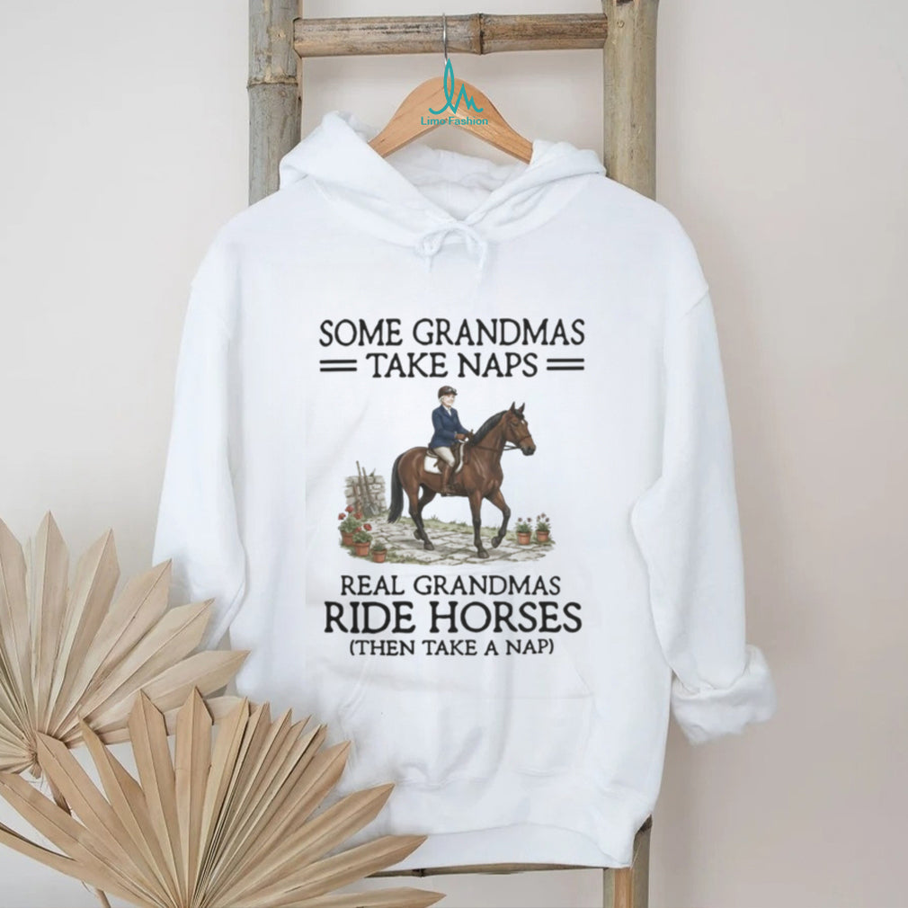 Grandma Riding Horse Naps Equestrian Lifestyle T Shirt