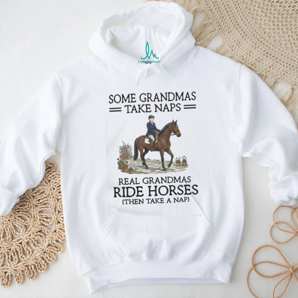 Grandma Riding Horse Naps Equestrian Lifestyle T Shirt