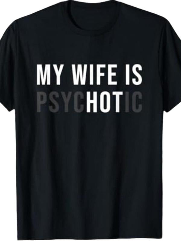 Graphic Tee Season My Wife Is Hot Mental Illness Adult Humor T-Shirt, Funny Sarcasm Statement Shirt, Casual Clothing...
