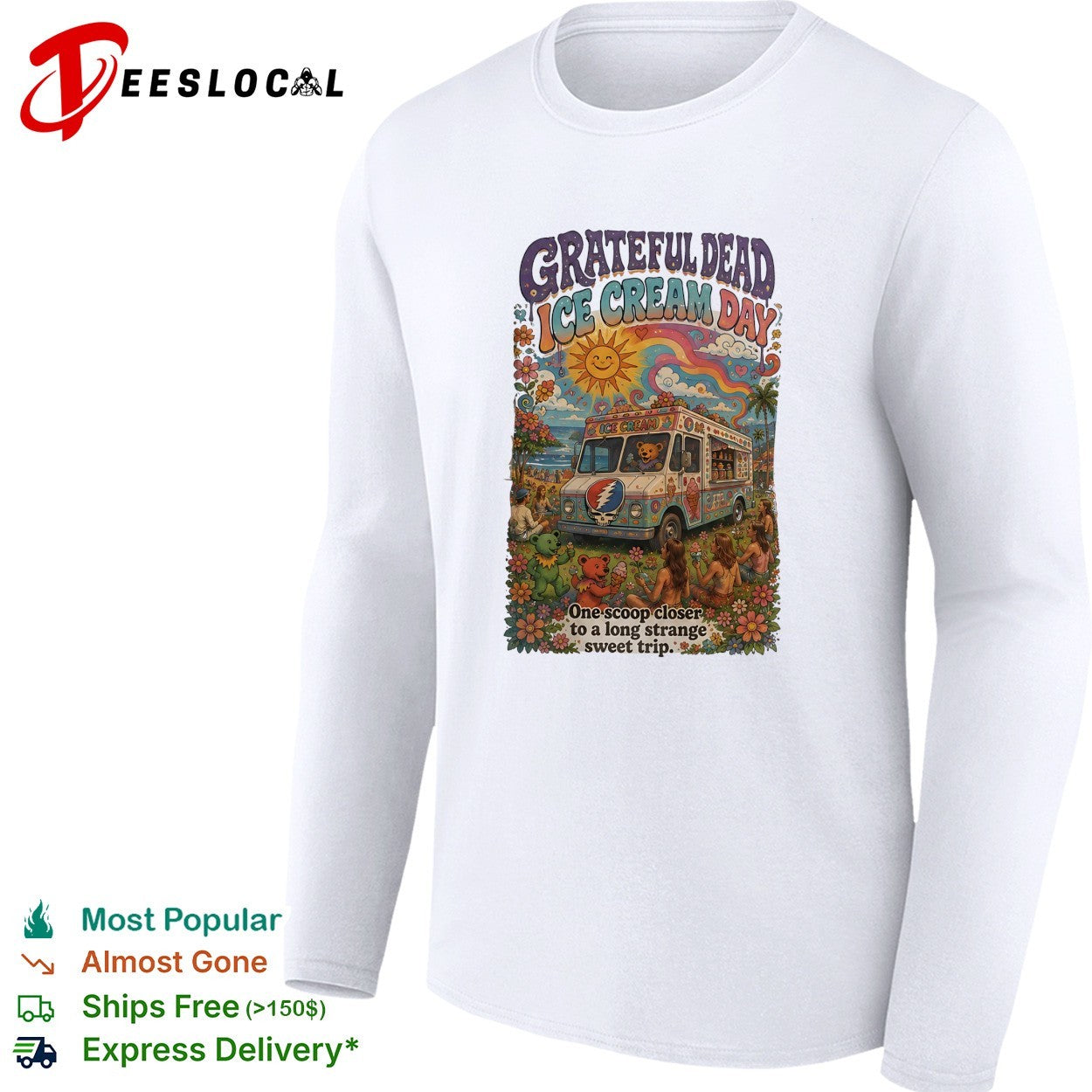Grateful Dead ice cream day one scoop closer to a long strange sweet trip dancing bears shirt