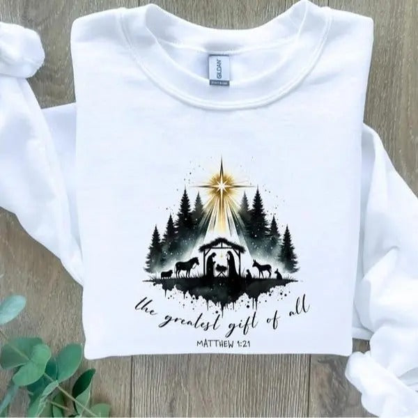 Greatest Gift Of All Sweatshirt, Nativity Shirt, Christian Christmas Sweatshirt, Religious Christmas Shirt, Merry...