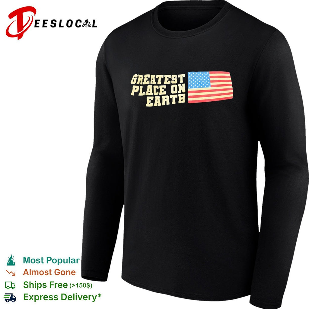 Greatest place on earth USA flag shirt