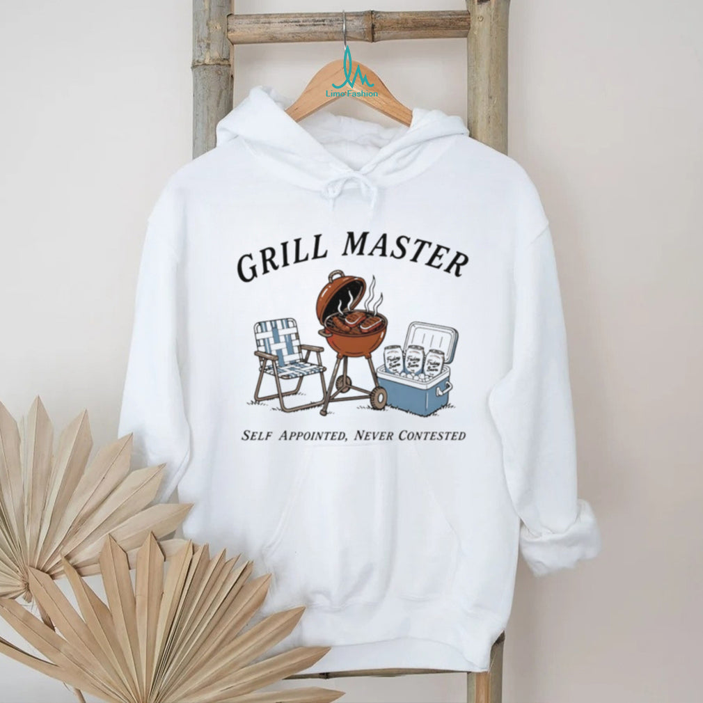 Grill Master self appointed never contested shirt