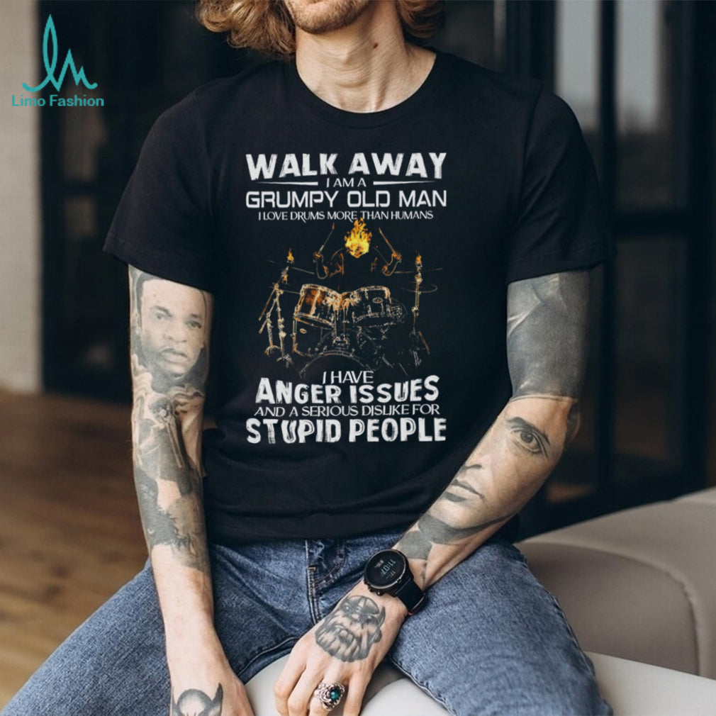 Grumpy Old Man Drummer Funny Quote Graphic Shirt