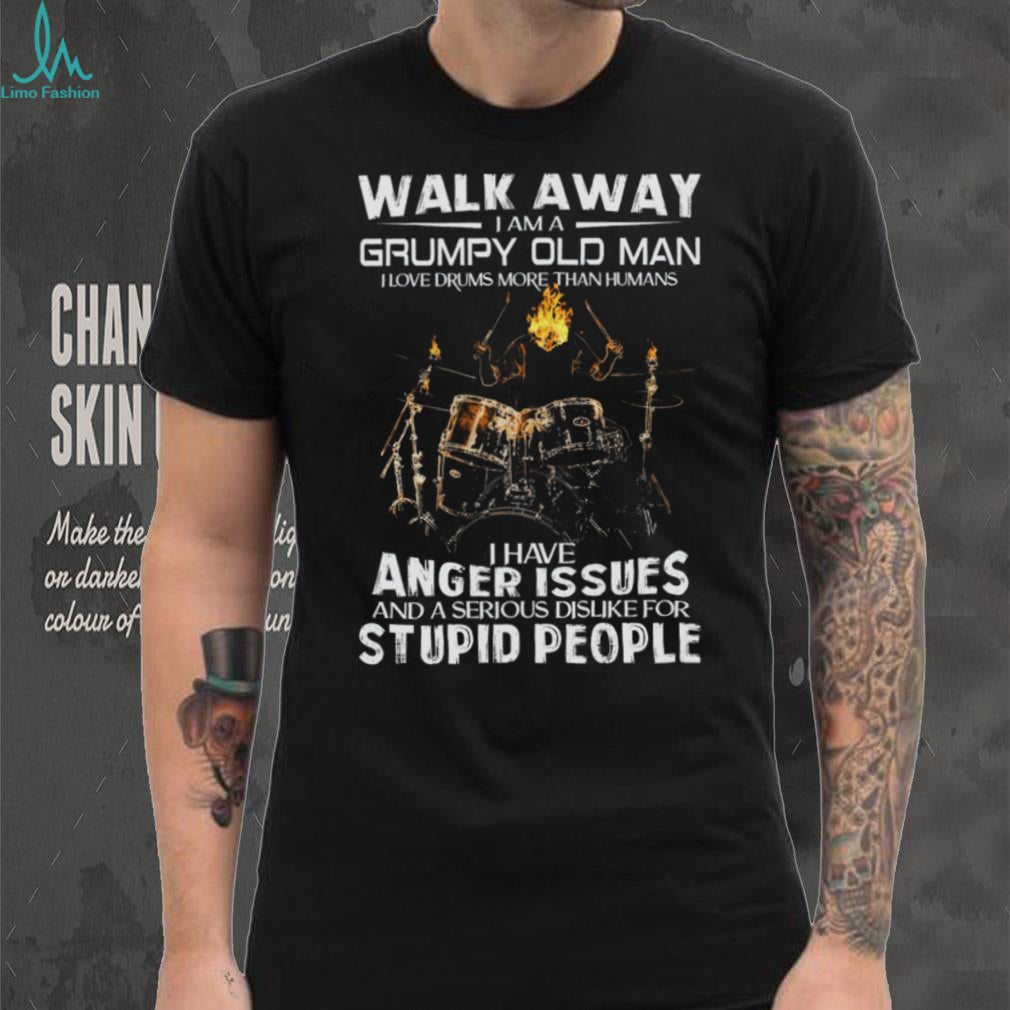 Grumpy Old Man Drummer Funny Quote Graphic Shirt