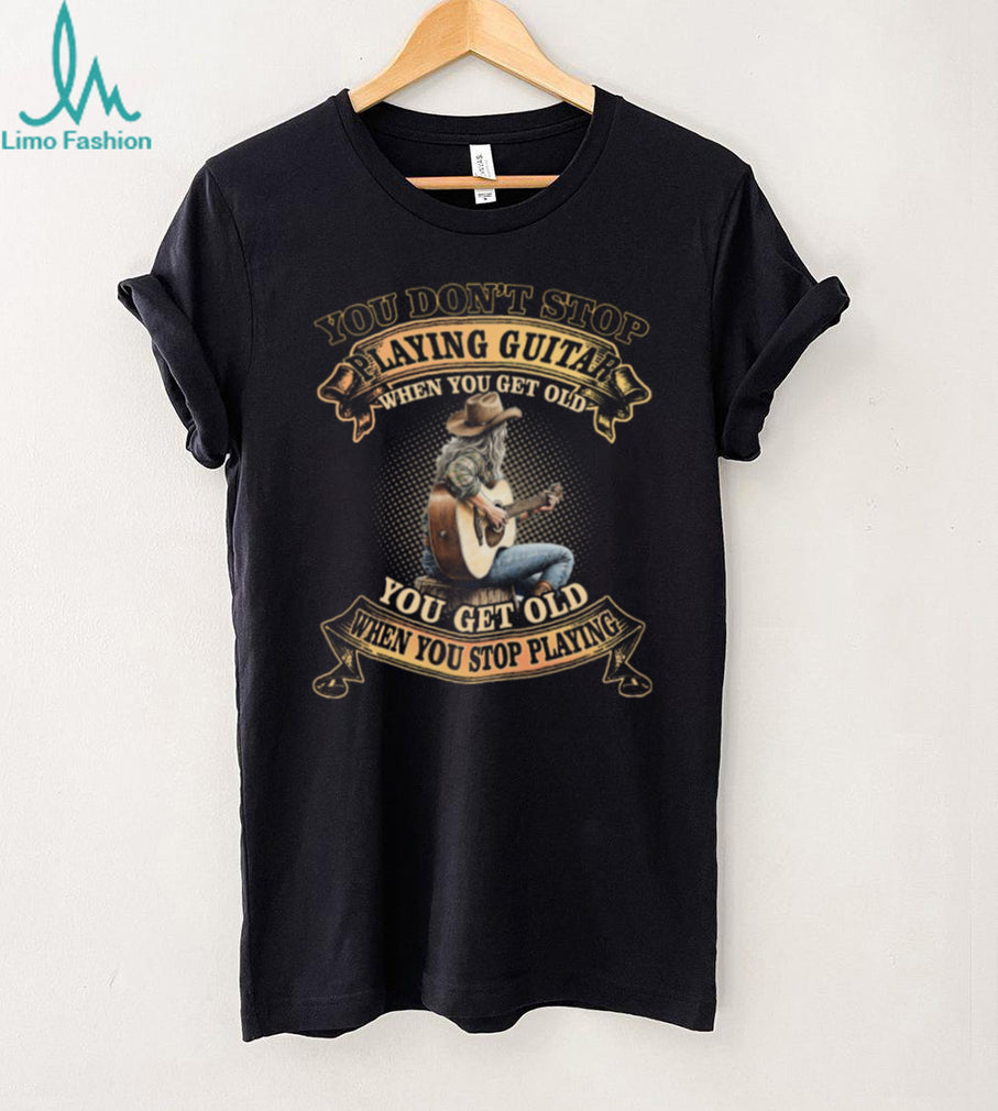 Guitar Cowboy Old Woman Music Quote Country Musician T Shirt