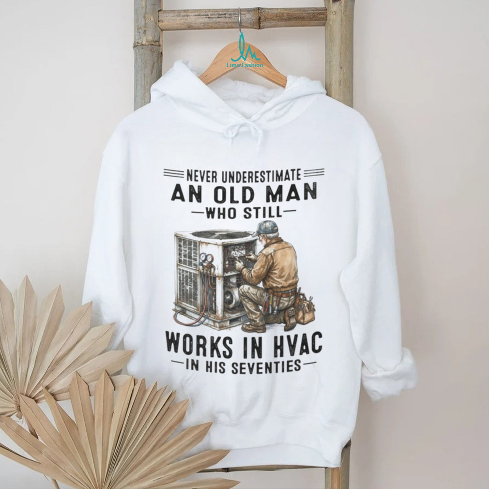 HVAC Technician Never Underestimate Old Man Career Shirt