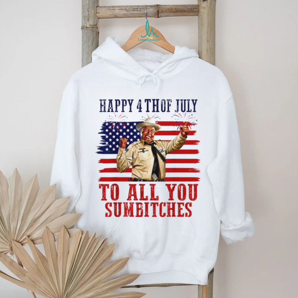Happy 4th of July to All You Sumbitches shirt