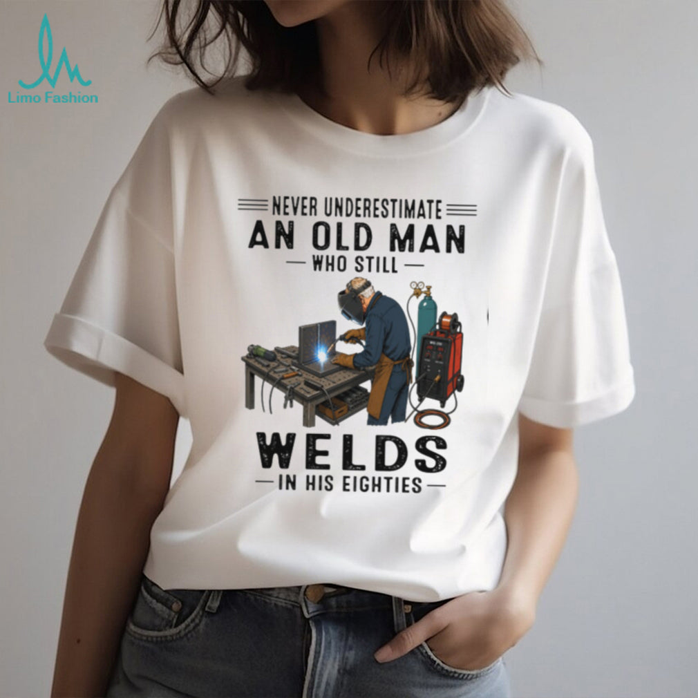 Hardworking Old Man Welder Professional Welding in His Eighties Shirt