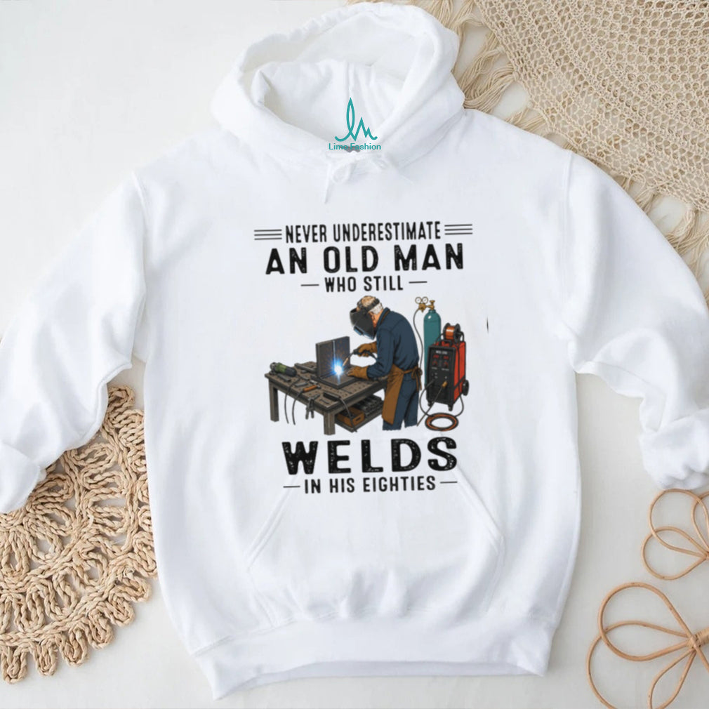 Hardworking Old Man Welder Professional Welding in His Eighties Shirt