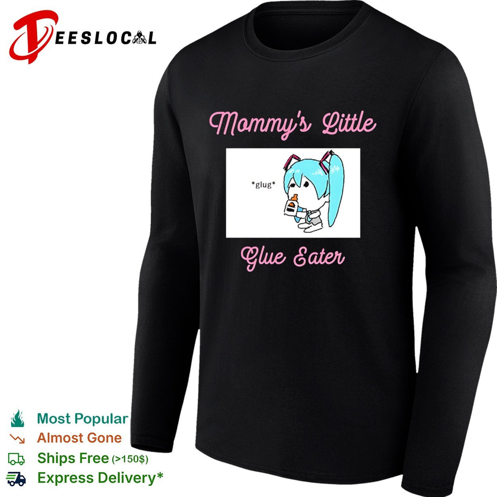 Hatsune Miku Mommy’s Little Glue Eater shirt