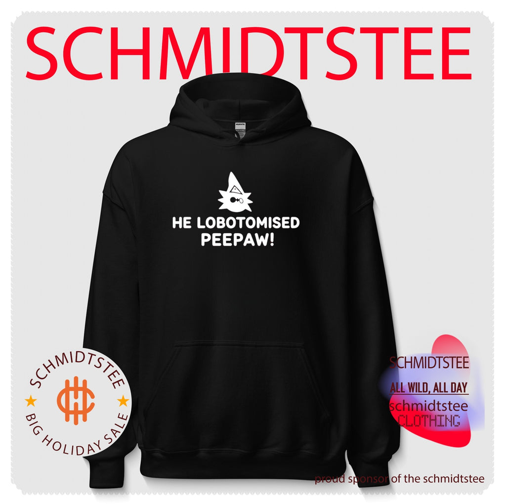 He lobotomised peepaw shirt