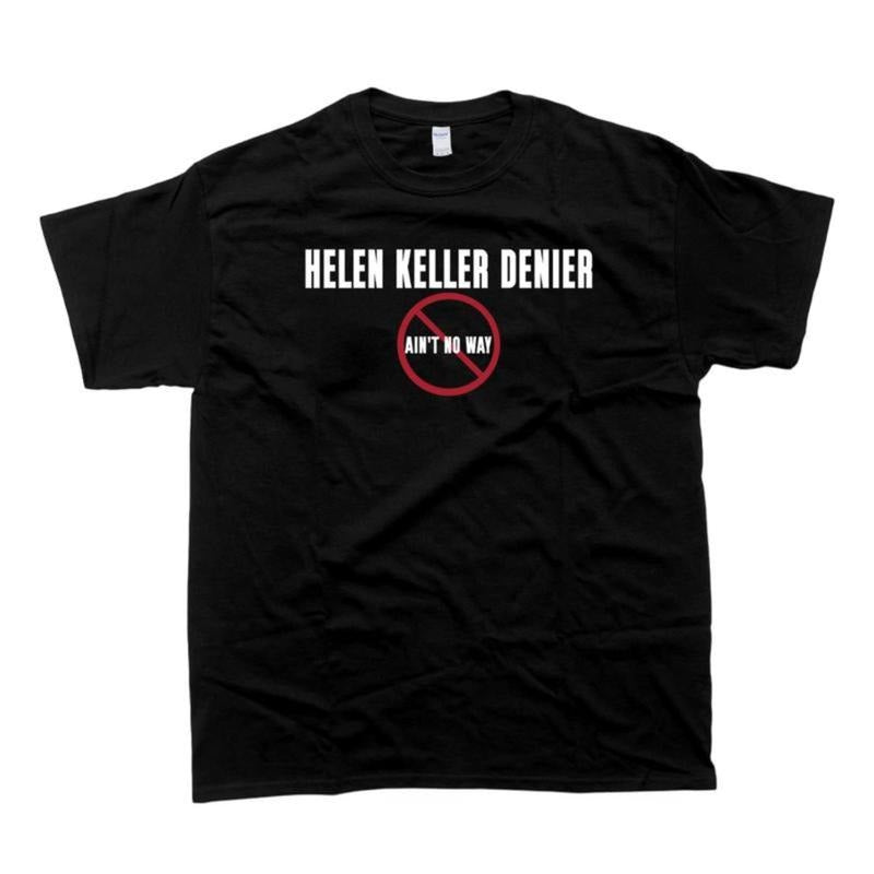 Helen Keller Denier T-Shirt Heavy Cotton Unisex Tee For Bold Statements Hoodie, Sweatshirt | PodTeesHub.com