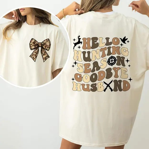 Hello Hunting Season Goodbye Husband Shirt, Hunting Wife Camo Bow Shirts, Couple Goal, Husband Hunting Humor Hoodie,...
