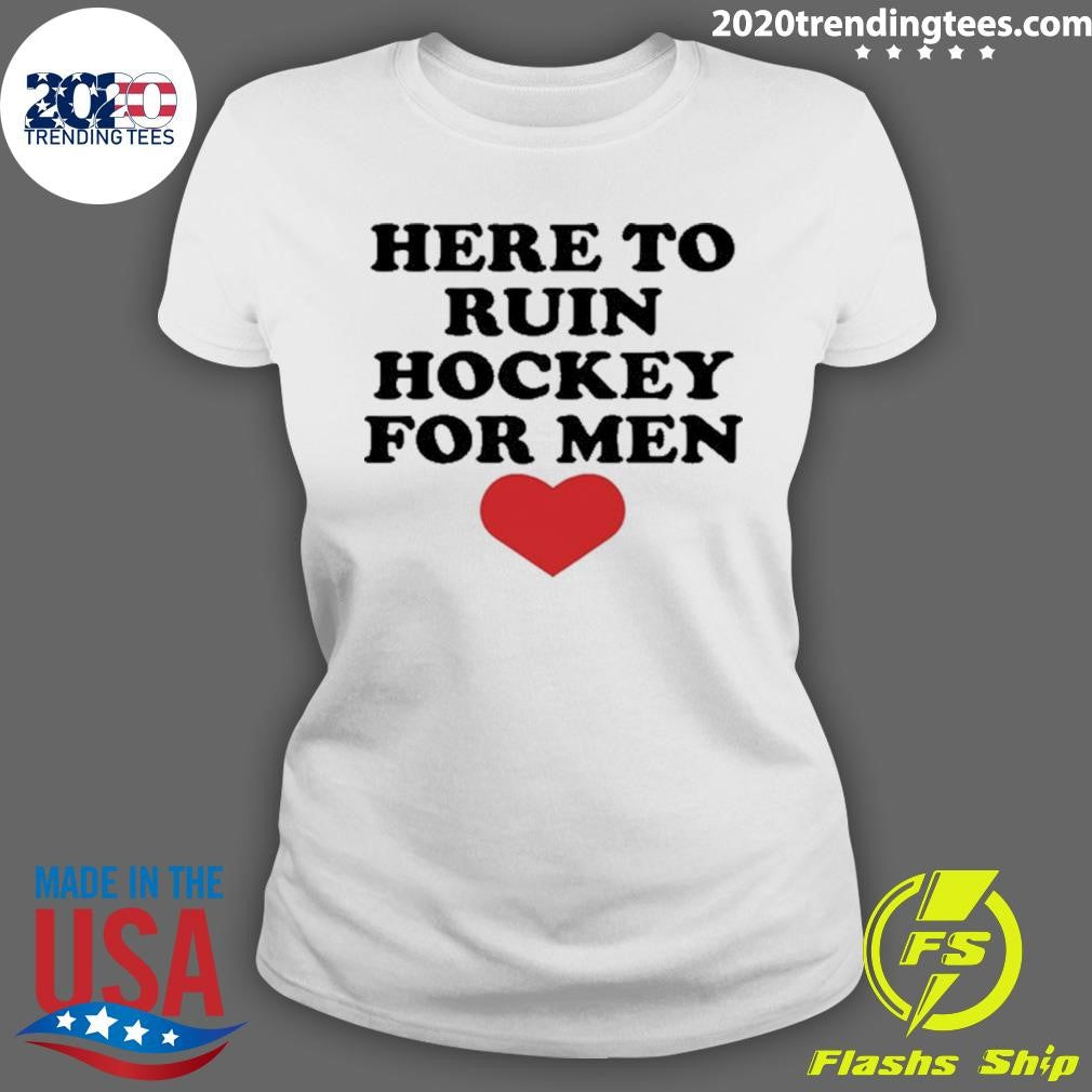 Here To Ruin Hockey For Men 2026 Shirt