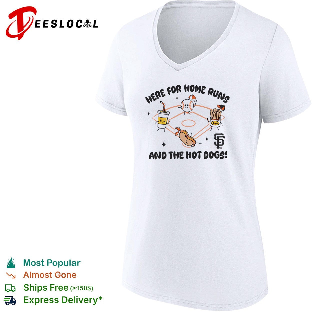Here for home runs and the hot dogs San Francisco Giants shirt