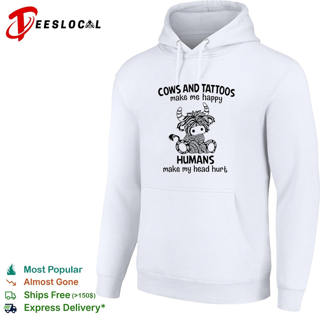 Highland cow cows and tattoos make me happy humans make my head hurt shirt