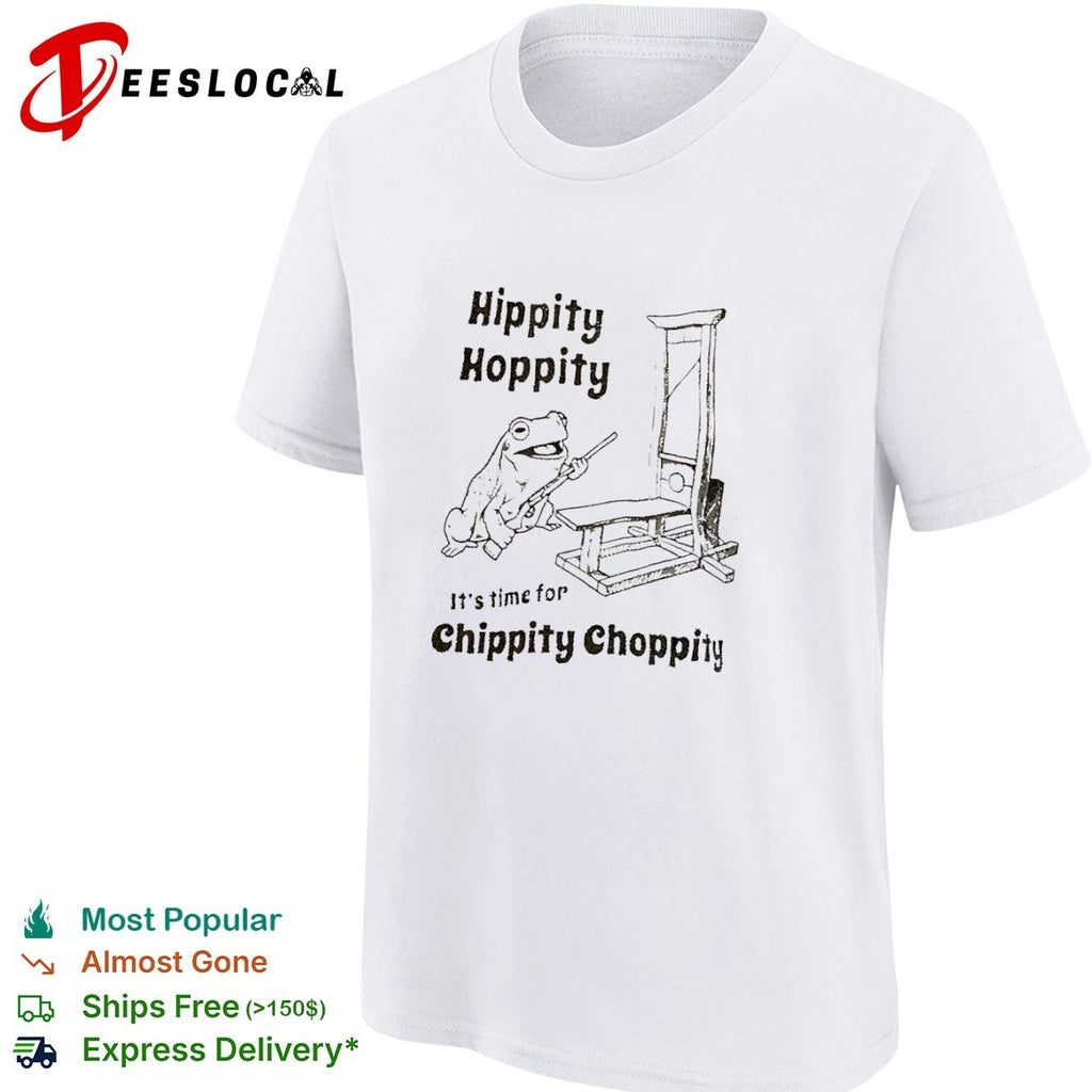 Hippity Hoppity It is time for Chippity Choppity frog with a guillotine shirt