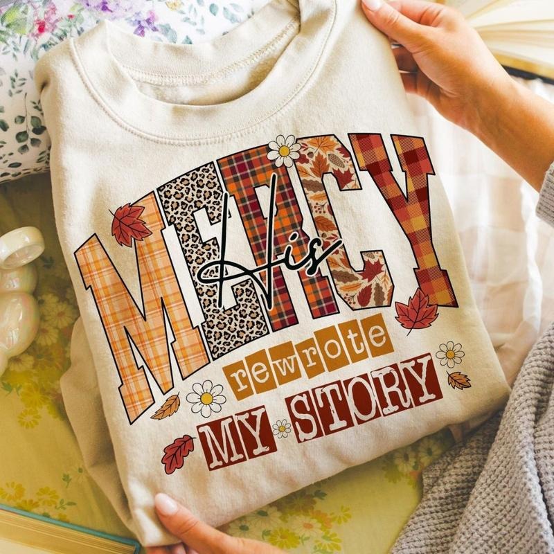 His Mercy Rewrote My Story Sweater, Fall Christian Autumn Shirt, Thankful Faith Bible Verse Tee, Floral Jesus Apparel...