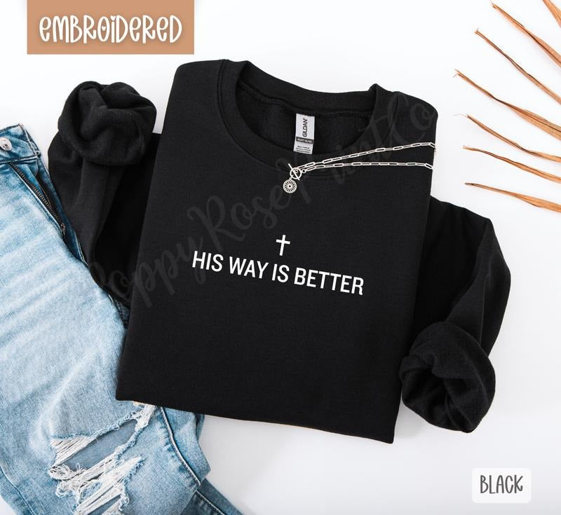 His way is better Embroidered Crewneck Sweatshirt T-Shirts, Hoodie | PodTeesHub.com